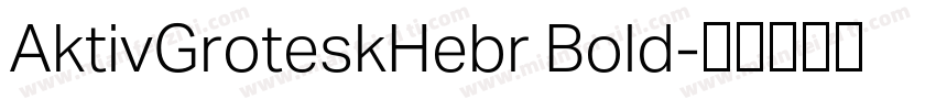 AktivGroteskHebr Bold字体转换